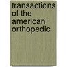 Transactions Of The American Orthopedic door American Orthopaedic Association