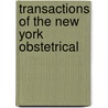 Transactions Of The New York Obstetrical door New York Obstetrical Society