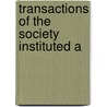Transactions Of The Society Instituted A door In Society Instituted at London for the