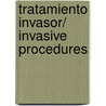 Tratamiento invasor/ Invasive Procedures door Orson Scott Card