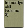 Tremordyn Cliff (Volume 2) by Frances Milton Trollope
