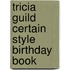 Tricia Guild Certain Style Birthday Book
