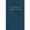 Two Voyages To Russian America 1802-1807 door Gavriil Ivanovich Davydov
