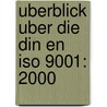 Uberblick Uber Die Din En Iso 9001: 2000 door Stefan Marz