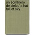 Un sombrero de cielo / A Hat Full of Sky