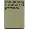 Understanding Suicide And Its Prevention door Federico Sanchez