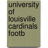 University Of Louisville Cardinals Footb by Jenny Reese
