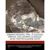 Urban Legend, Vol. 5: Illegal Drugs, Inc by Emeline Fort