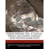 Urban Legend, Vol. 5: Illegal Drugs, Inc door Emeline Fort