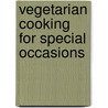 Vegetarian Cooking For Special Occasions by Valerie Ferguson