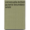 Venezuela-British Guiana Boundary Arbitr door Venezuela