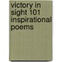 Victory In Sight 101 Inspirational Poems