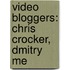 Video Bloggers: Chris Crocker, Dmitry Me