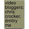 Video Bloggers: Chris Crocker, Dmitry Me door Source Wikipedia