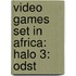 Video Games Set In Africa: Halo 3: Odst