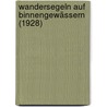 Wandersegeln Auf Binnengewässern (1928) door Wilhelm Scheibert