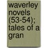 Waverley Novels (53-54); Tales Of A Gran