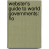 Webster's Guide To World Governments: Ho door Robert Dobbie