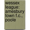 Wessex League: Amesbury Town F.C., Poole door Source Wikipedia