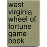 West Virginia Wheel of Fortune Game Book door Carole Marsh