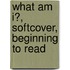 What Am I?, Softcover, Beginning To Read