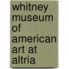 Whitney Museum of American Art at Altria door Weinberg
