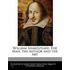 William Shakespeare: The Man, The Author
