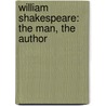 William Shakespeare: The Man, The Author door Jenny Reese