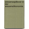 Wissensspillover In Der Wissensökonomie door Suntje Schmidt