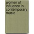 Women Of Influence In Contemporary Music