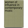 Women Of Influence In Contemporary Music door Michael Slayton