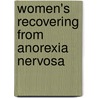 Women's Recovering From Anorexia Nervosa by Kathryn Weaver