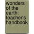 Wonders Of The Earth: Teacher's Handbook