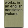 Works, In An English Translation (Volume by Anatole France