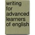 Writing For Advanced Learners Of English