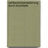 Zahlbereichserweiterung Durch Bruchteile by Marc A. Bauch