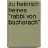 Zu Heinrich Heines "Rabbi Von Bacherach"