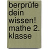 berprüfe dein Wissen! Mathe 2. Klasse by Ute Müller-Wolfangel