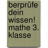 berprüfe dein Wissen! Mathe 3. Klasse by Ute Müller-Wolfangel