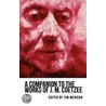 A Companion To The Works Of J. M. Coetzee by Tim Mehigan