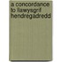 A Concordance to Llawysgrif Hendregadredd