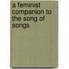 A Feminist Companion To The Song Of Songs by Athalya Brenner