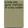 A Long Way Gone: Memoirs Of A Boy Soldier door Ishmael Beah