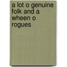 A Lot O Genuine Folk And A Wheen O Rogues door Richard Stenlake