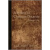 A System Of Christian Doctrine, 4 Volumes by Isaak A. Dorner