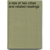 A Tale Of Two Cities And Related Readings by Charles Dickens