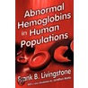 Abnormal Hemoglobins In Human Populations by Frank B. Livingstone