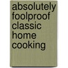 Absolutely Foolproof Classic Home Cooking door Rosemary Shrager