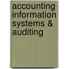 Accounting Information Systems & Auditing door Ulric J. Gelinas