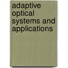 Adaptive Optical Systems And Applications door Robert Q. Fugate